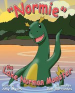 Normie the Lake Norman Monster - Amy Myers, Ron Barrantes