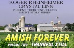 Amish Forever - Volume 2 - Thankful Still - Roger Rheinheimer, Crystal Linn