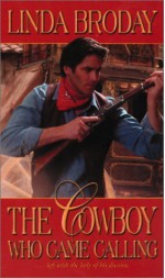 The Cowboy Who Came Calling - Linda Broday