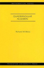 Quadrangular Algebras - Richard M. Weiss, Phillip A. Griffiths, John N. Mather