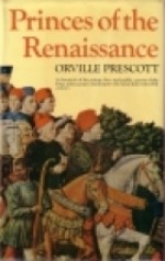 Princes of the Renaissance - Orville Prescott