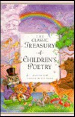 The Classic Treasury of Children's Poetry - Louise Betts Egan