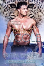 Taking Nicole (Vegas Mates Series)(#4) - Krystal Shannan