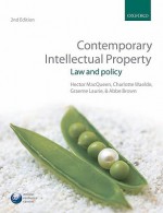 Contemporary Intellectual Property: Law and Policy - Hector L. MacQueen, Charlotte Waelde, Graeme Laurie, Abbe Brown