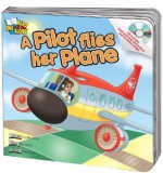 A Pilot Flies Her Plane [With Audio CD] - Kim Mitzo Thompson