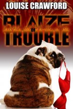 Blaize of Trouble - Louise Crawford