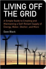 Living off the Grid - Dave Black