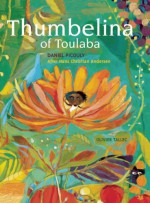 Thumbelina of Toulaba - Daniel Picouly, Olivier Tallec, Claudia Zoe Bedrick