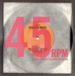 45 RPM: A Visual History of the Seven-Inch Record - Spencer Drate, Charles L. Granata