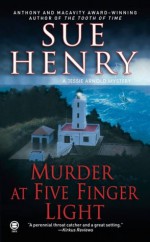 Murder at Five Finger Light - Sue Henry