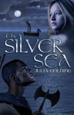 The Silver Sea - Julia Golding