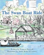 The Swan Boat Ride - Frances Driscoll, Jacey Faye, Annie Kane O'Connor