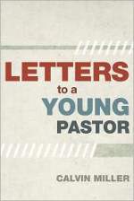 Letters to a Young Pastor - Calvin Miller