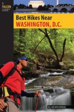 Best Hikes Near Washington, D.C. - Mary Burnham, Bill Burnham