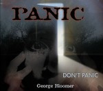 Panic, Don't Panic - George Bloomer