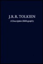 J.R.R. Tolkien: A Descriptive Bibliography - Wayne G. Hammond, Douglas A. Anderson