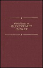 Critical Essays on Shakespeare's Hamlet: William Shakespeare's Hamlet - David Scott Kastan