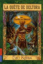 La Quête de Deltora, Tome 1 : Les Forêts du Silence - Emily Rodda, Christiane Poulain