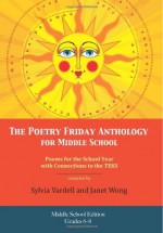 The Poetry Friday Anthology for Middle School - Sylvia Vardell, Guadalupe Garcia McCall