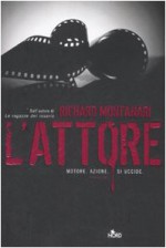 L'attore - Richard Montanari, Anna Martini