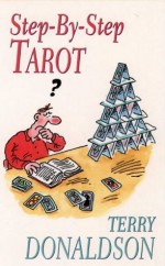 Step-By-Step Tarot - Terry Donaldson