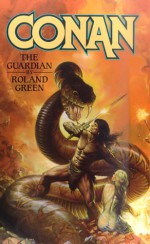 Conan The Guardian - Roland J. Green