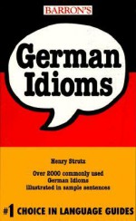 German Idioms - Henry Strutz