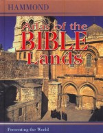 Hammond Atlas of the Bible Lands - Hammond World Atlas Corporation Staff