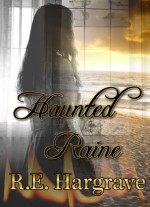 Haunted Raine (Summer Heat) - R.E. Hargrave