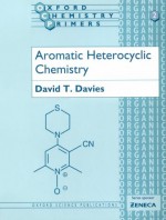 Aromatic Heterocyclic Chemistry - Andrew Davies