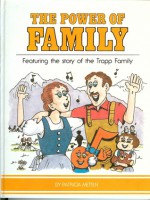 The Power of Family Spirit: The Story of the Von Trapp Family - Patricia Metten, Stephen P. Krause