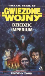 Dziedzic imperium (Gwiezdne Wojny: Trylogia Thrawna, #1) - Anna Mickiewicz, Jan Mickiewicz, Timothy Zahn