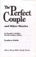 The Perfect Couple, Leaders Guide - Concordia Publishing House, Donald L. Deffner