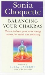 Balancing Your Chakras - Sonia Choquette