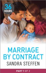 Marriage by Contract Part 1 - Sandra Steffen