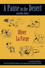 A Pause in the Desert - Oliver La Farge