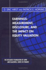 Earnings: Measurement, Disclosure, And The Impact On Equity Valuation - D. Eric Hirst