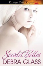 Scarlet Belles - Debra Glass