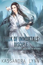 Book of Immortals: Disciple (Volume 1) - Kassandra Lynn