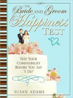 Bride and Groom Happiness Test - Susan Adams