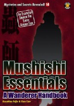 Mushishi Essentials: A Wanderer Handbook (Mysteries And Secrets Revealed) - Walt Wyman, Kazuhisa Fujie, Sian Carr, Takeshi Abe