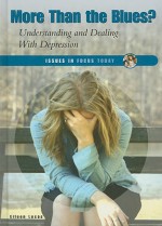 More Than the Blues?: Understanding and Dealing with Depression - Eileen Lucas