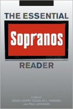 The Essential Sopranos Reader - David Lavery, Douglas L. Howard, Paul Levinson