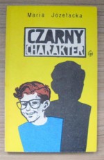 Czarny charakter - Maria Józefacka