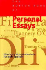 The Norton Book of Personal Essays - Joseph Epstein