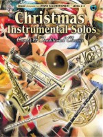 Christmas Instrumental Solos, Level 2-3: Carols & Traditional Classics [With CD (Audio)] - Bill Galliford