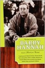 Perspectives on Barry Hannah - Martyn Bone