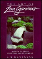 The Art of Zen Gardens - A.K. Davidson