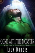 Gone with the Monster - Lila Dubois