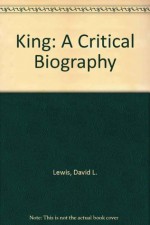 King : A Critical Biography - David L. Lewis